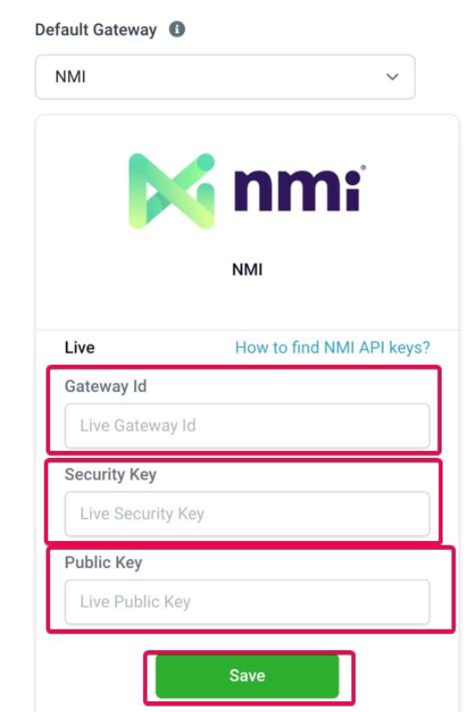 GoHighLevel NMI payment gateway integration screen with fields for Gateway ID, Security Key, and Public Key API credentials.